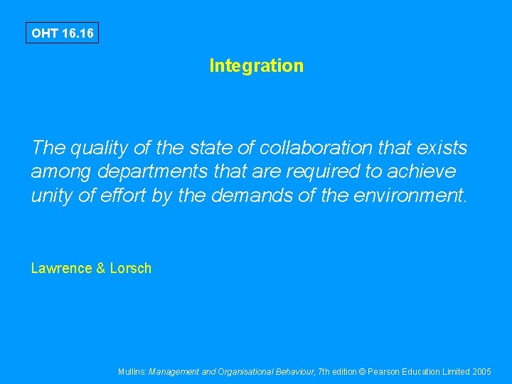 OHT 16. 16 Integration The quality of the state of collaboration that exists among