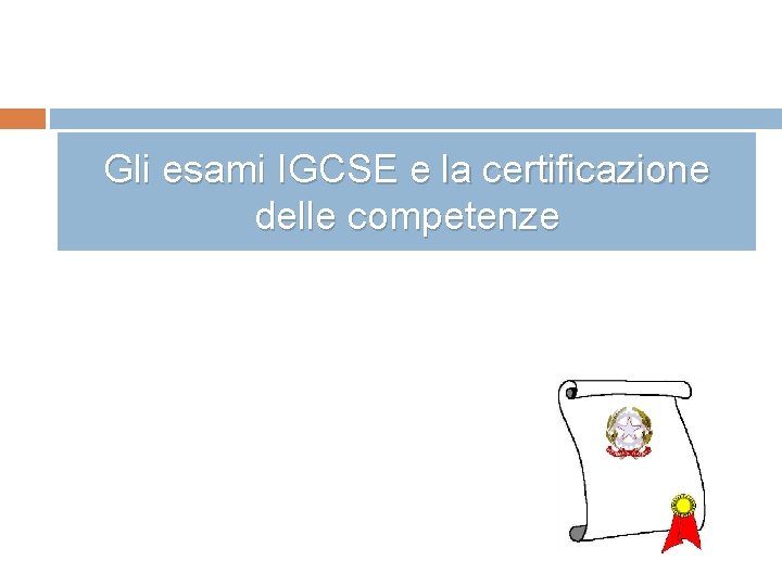 Gli esami IGCSE e la certificazione delle competenze 