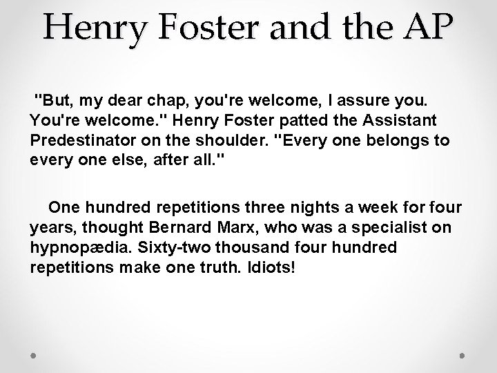 Henry Foster and the AP "But, my dear chap, you're welcome, I assure you.