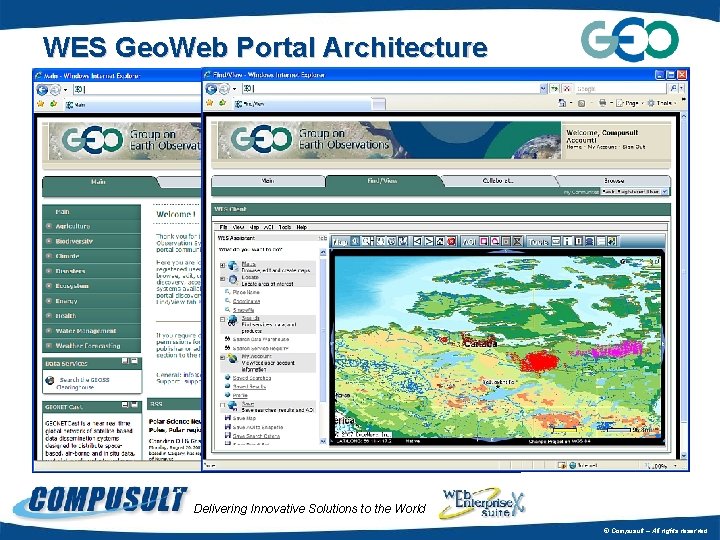 WES Geo. Web Portal Architecture Delivering Innovative Solutions to the World © Compusult –