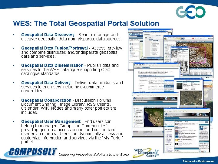 WES: The Total Geospatial Portal Solution • Geospatial Data Discovery - Search, manage and