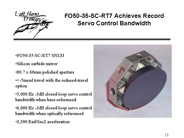 FO 50 -35 -SC-RT 7 Achieves Record Servo Control Bandwidth • FO 50 -35