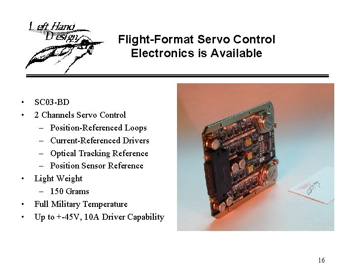 Flight-Format Servo Control Electronics is Available • • • SC 03 -BD 2 Channels