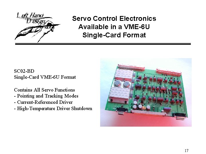 Servo Control Electronics Available in a VME-6 U Single-Card Format SC 02 -BD Single-Card