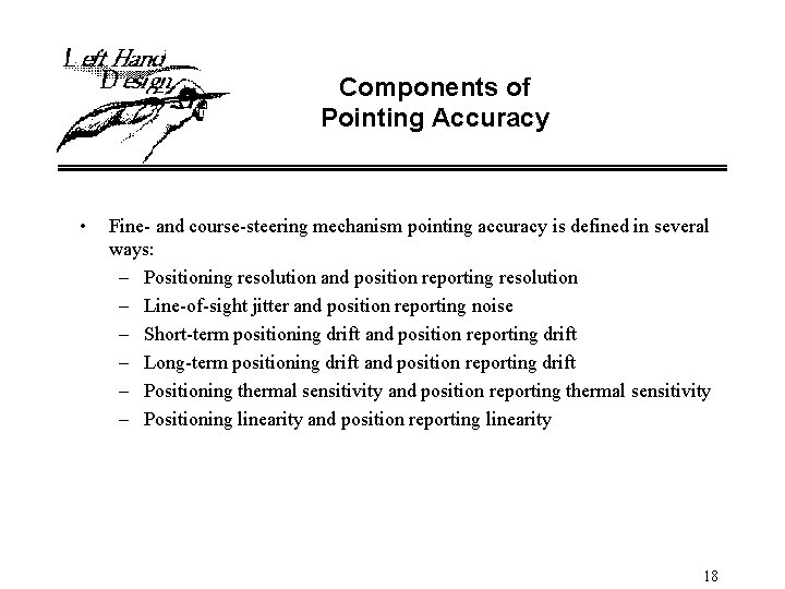 Components of Pointing Accuracy • Fine- and course-steering mechanism pointing accuracy is defined in