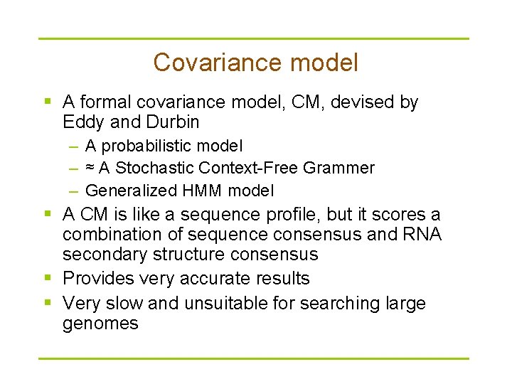 Covariance model § A formal covariance model, CM, devised by Eddy and Durbin –