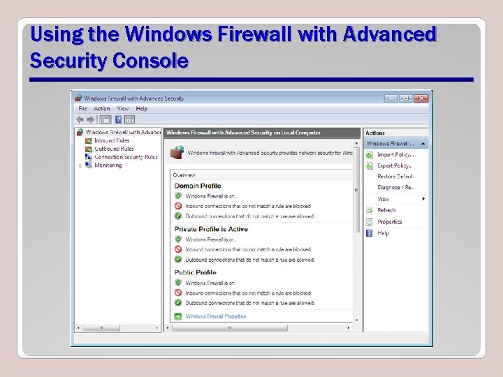 Using the Windows Firewall with Advanced Security Console 