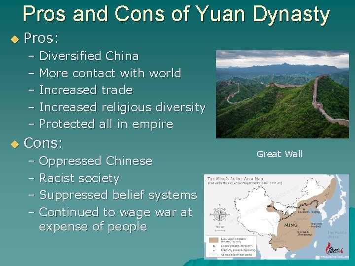 Pros and Cons of Yuan Dynasty u Pros: – Diversified China – More contact