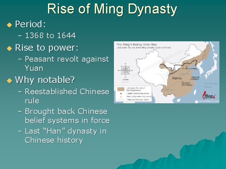 Rise of Ming Dynasty u Period: – 1368 to 1644 u Rise to power: