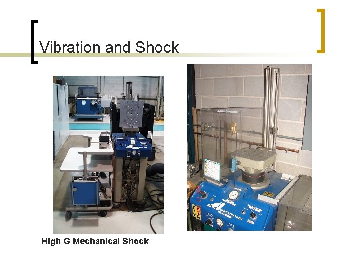 Vibration and Shock High G Mechanical Shock 