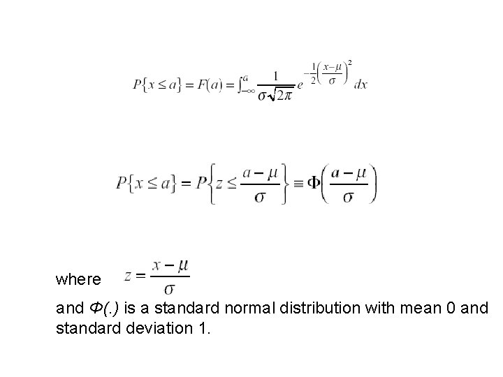 where and Φ(. ) is a standard normal distribution with mean 0 and standard where and Φ(. ) is a standard normal distribution with mean 0 and standard