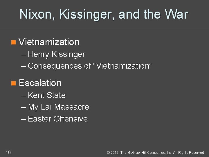 Nixon, Kissinger, and the War n Vietnamization – Henry Kissinger – Consequences of “Vietnamization”