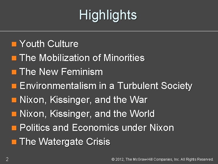 Highlights n Youth Culture n The Mobilization of Minorities n The New Feminism n