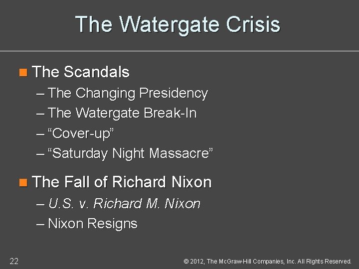 The Watergate Crisis n The Scandals – The Changing Presidency – The Watergate Break-In