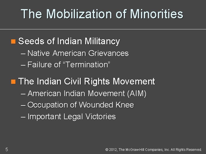 The Mobilization of Minorities n Seeds of Indian Militancy – Native American Grievances –