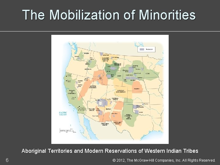 The Mobilization of Minorities Aboriginal Territories and Modern Reservations of Western Indian Tribes 6