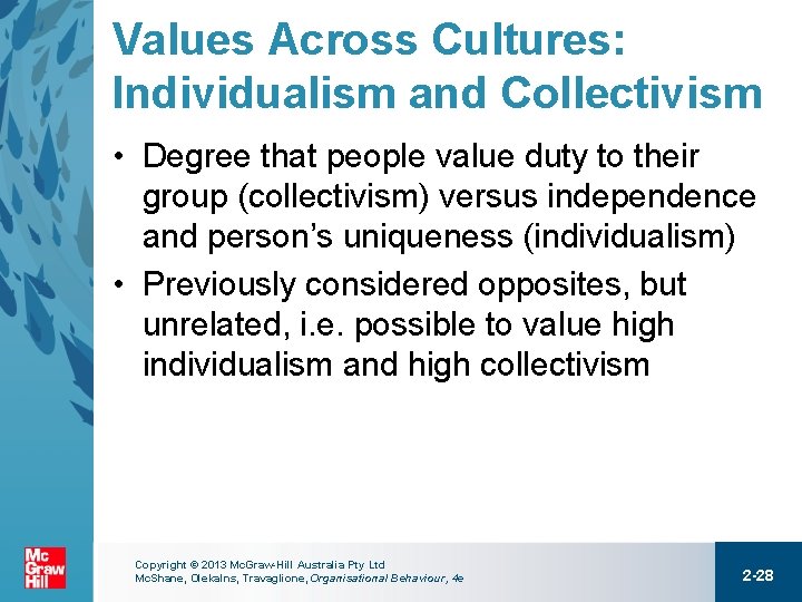 Values Across Cultures: Individualism and Collectivism • Degree that people value duty to their