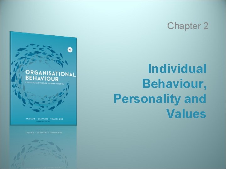 Chapter 2 Individual Behaviour, Personality and Values 