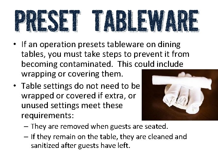  • If an operation presets tableware on dining tables, you must take steps