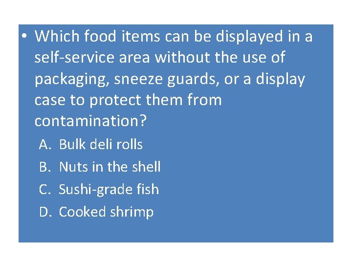  • Which food items can be displayed in a self-service area without the