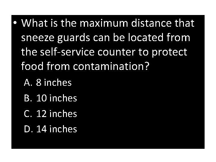  • What is the maximum distance that sneeze guards can be located from