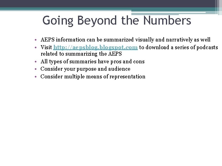 Going Beyond the Numbers • AEPS information can be summarized visually and narratively as