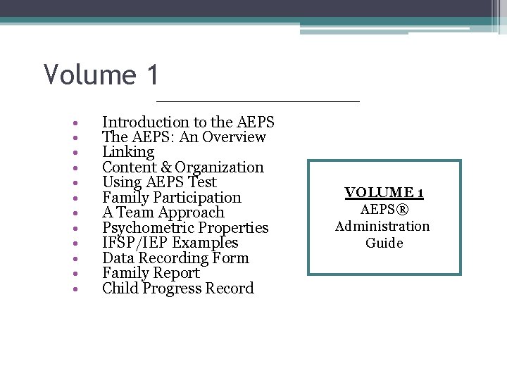 Volume 1 • • • Introduction to the AEPS The AEPS: An Overview Linking