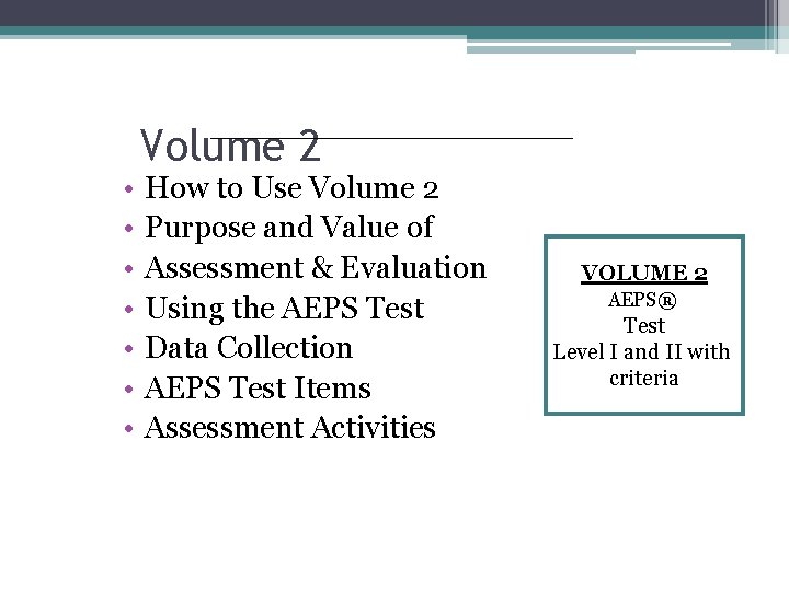  • • Volume 2 How to Use Volume 2 Purpose and Value of