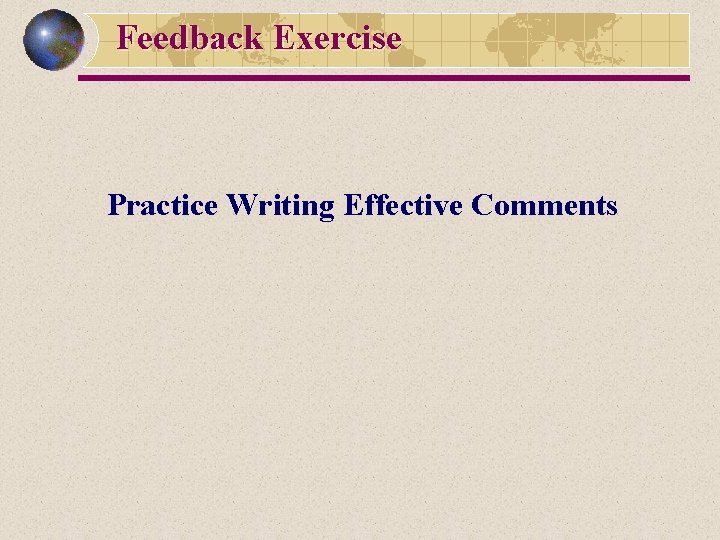 Feedback Exercise Practice Writing Effective Comments 