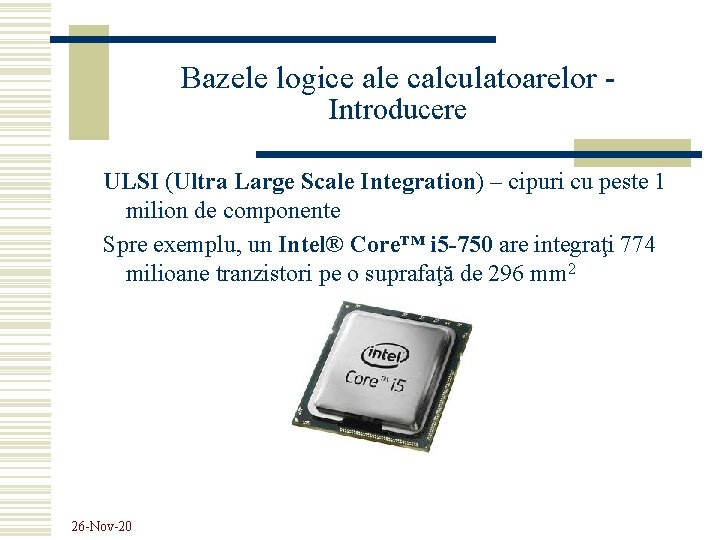 Bazele logice ale calculatoarelor - Introducere ULSI (Ultra Large Scale Integration) – cipuri cu