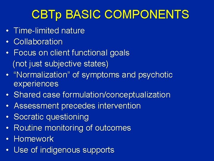 CBTp BASIC COMPONENTS • Time-limited nature • Collaboration • Focus on client functional goals