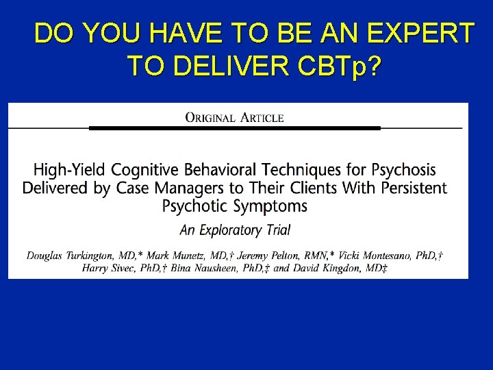 DO YOU HAVE TO BE AN EXPERT TO DELIVER CBTp? 