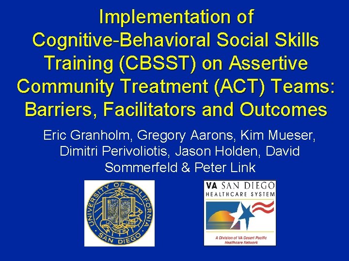 Implementation of Cognitive-Behavioral Social Skills Training (CBSST) on Assertive Community Treatment (ACT) Teams: Barriers,