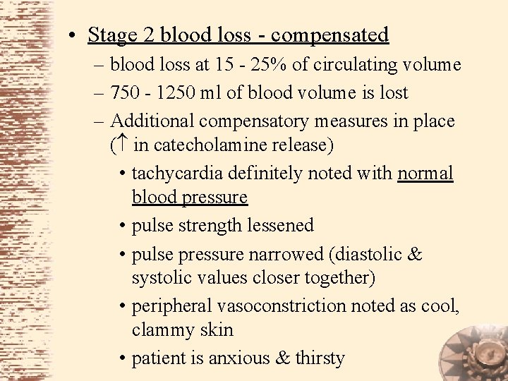  • Stage 2 blood loss - compensated – blood loss at 15 -