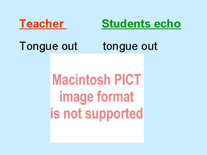 Teacher Students echo Tongue out tongue out 
