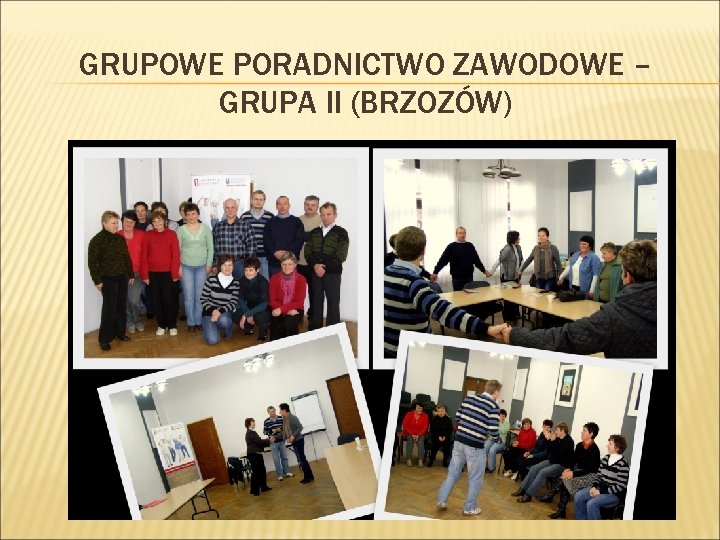 GRUPOWE PORADNICTWO ZAWODOWE – GRUPA II (BRZOZÓW) 