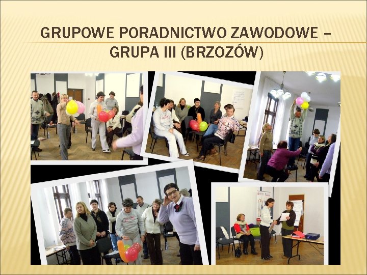 GRUPOWE PORADNICTWO ZAWODOWE – GRUPA III (BRZOZÓW) 