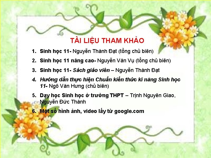 TÀI LIỆU THAM KHẢO 1. Sinh học 11 - Nguyễn Thành Đạt (tổng chủ