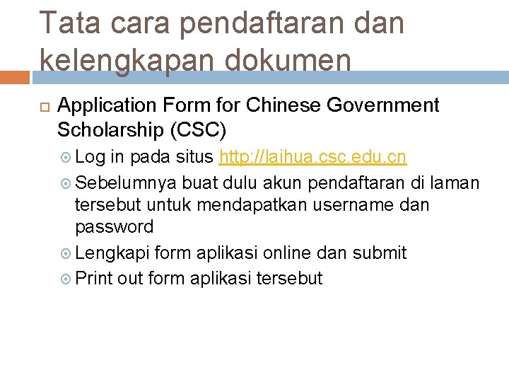 Tata cara pendaftaran dan kelengkapan dokumen Application Form for Chinese Government Scholarship (CSC) Log