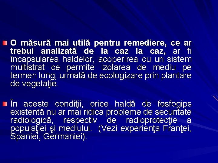 O măsură mai utilă pentru remediere, ce ar trebui analizată de la caz, ar O măsură mai utilă pentru remediere, ce ar trebui analizată de la caz, ar