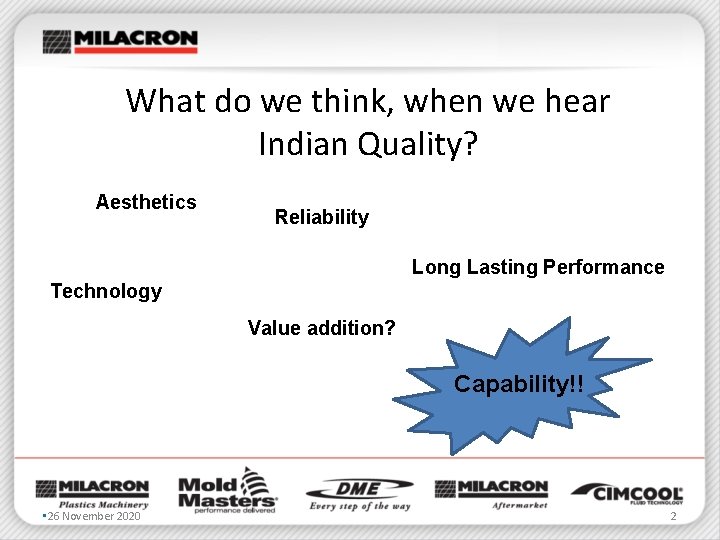 What do we think, when we hear Indian Quality? Aesthetics Reliability Long Lasting Performance