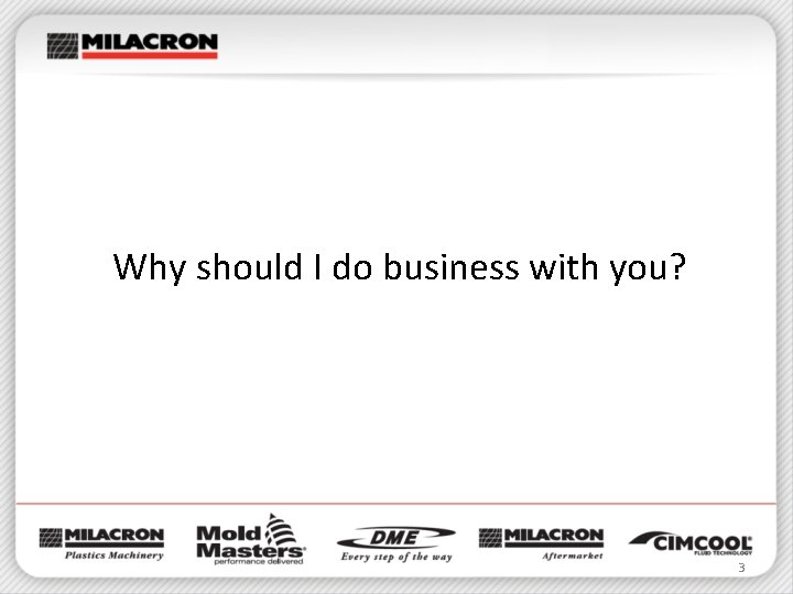 Why should I do business with you? 3 