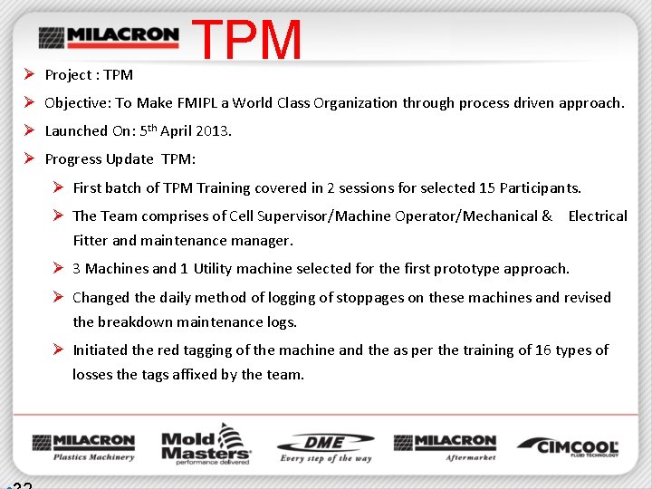 Ø Project : TPM Ø Objective: To Make FMIPL a World Class Organization through