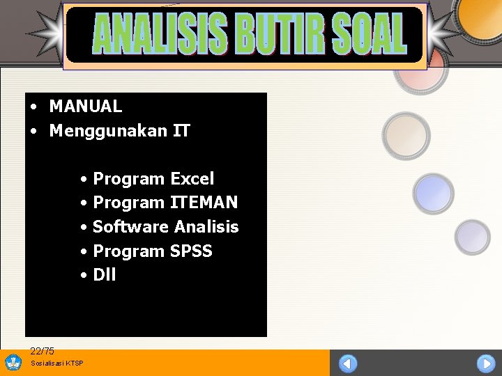  • MANUAL • Menggunakan IT • Program Excel • Program ITEMAN • Software