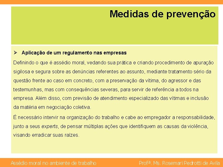 Medidas de prevenção Ø Aplicação de um regulamento nas empresas Definindo o que é