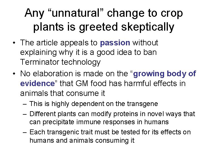 Any “unnatural” change to crop plants is greeted skeptically • The article appeals to