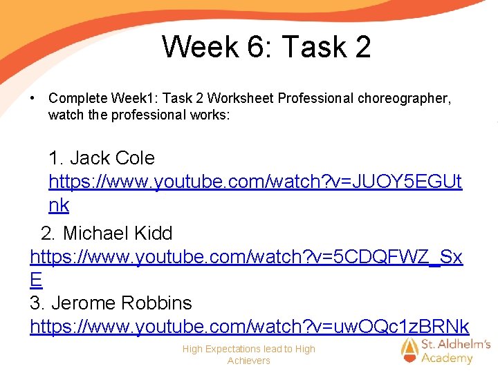 Week 6: Task 2 • Complete Week 1: Task 2 Worksheet Professional choreographer, watch Week 6: Task 2 • Complete Week 1: Task 2 Worksheet Professional choreographer, watch