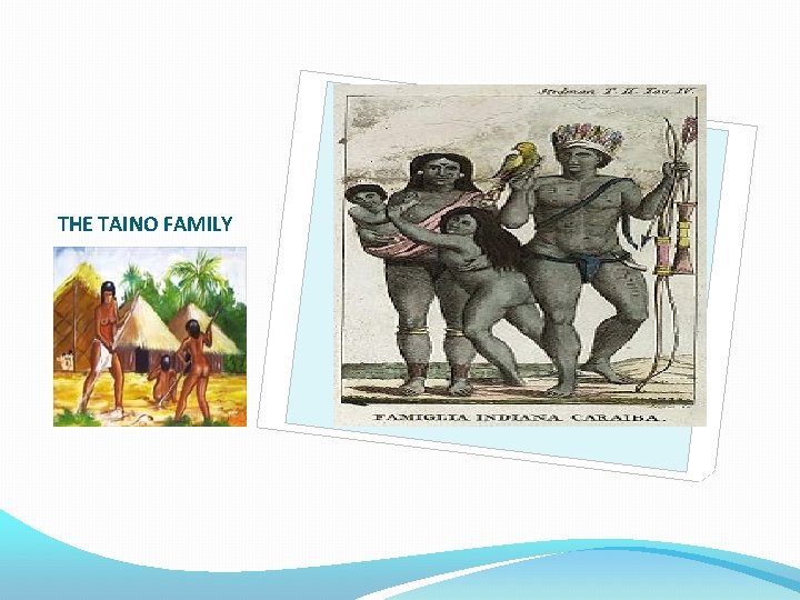 THE TAINO FAMILY 