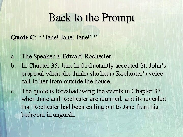 Back to the Prompt Quote C: “ ‘Jane!’ ” a. The Speaker is Edward