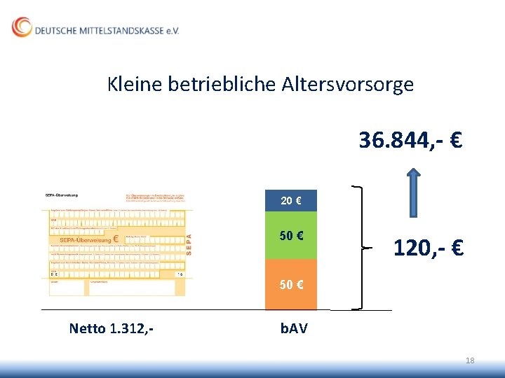 Kleine betriebliche Altersvorsorge 36. 844, - € 20 € 50 € 120, - €